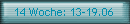 14 Woche: 13-19.06