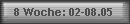 8 Woche: 02-08.05